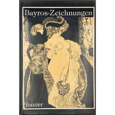 Bayros Zeichnungen / Vorwort von Wilhelm M. Busch. — Hamburg: Gala Verlag, Wiesbaden: Fourier Verlag, 1987.