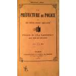 La Préfecture de Police, par un vieux petit employé - Procès de La Lanterne. La Lanterne, Paris, 1879.