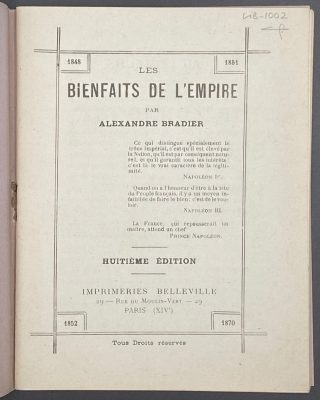 Les Bienfaits de L'Empire par Alexandre Bradier. — 8e édition. — Comité politique plébiscitarire. — Paris: Belleville, [1870].