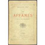 Maurice Joly. Les affamés. Études de mœurs contemporaines. — Paris, E. Dentu, 1876. — pp.: [1 half-title, verso colophone] [1 title, verso blank] [i] ii-xvi, 1-340. 