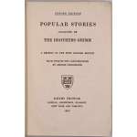 Grimms' Popular Stories. Popular stories collected by the brothers Grimm / A reprint of the first English edition with twenty-two illustrations by George Cruicshank. Oxford Edition. — London, Edinburgh, Glosgow, New York and Toronto: Henry Frowde, 1905. -— pp. xvii + 403.