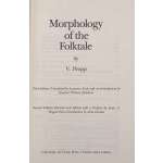 Morphology of the Folktale by V. Propp.First edition translated by Lawrence Scott with an introduction by Svatava Pirkova-Jacobson. Second edition revised and edited with a preface by Louis A. Warner / New introduction by Alan Dundes. University of Texas Press, Austin and London. Seventh paperback printing 1979. American Folklore Society Bibliographical and Special Series; Vol. 9 / Revised edition / 1968. Indiana University Research Center in Anthropology, Folklore, and Linguistics; Publication 10 / Revised Edition / 1968.