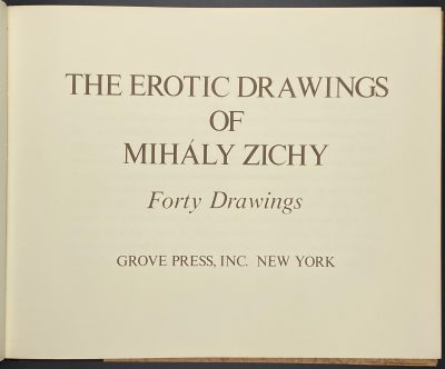 The erotic drawings of Mihály Zichy : Forty drawings. — New York: Grove Press Inc., 1969. — [2 intro.] + [40 ill.]