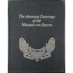 The amorous drawings of the Marquis von Bayros. / Preface by Wilhelm M. Busch, biography of Von Bayros by Johann Pilz, two essays by Von Bayros; with 292 illustrations by Marquis Franz von Bayros. 2 vol. in 1. — Cythera Press, New York, 1968. — 240 p.