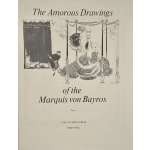 The amorous drawings of the Marquis von Bayros. / Preface by Wilhelm M. Busch, biography of Von Bayros by Johann Pilz, two essays by Von Bayros; with 292 illustrations by Marquis Franz von Bayros. 2 vol. in 1. — Cythera Press, New York, 1968. — 240 p.