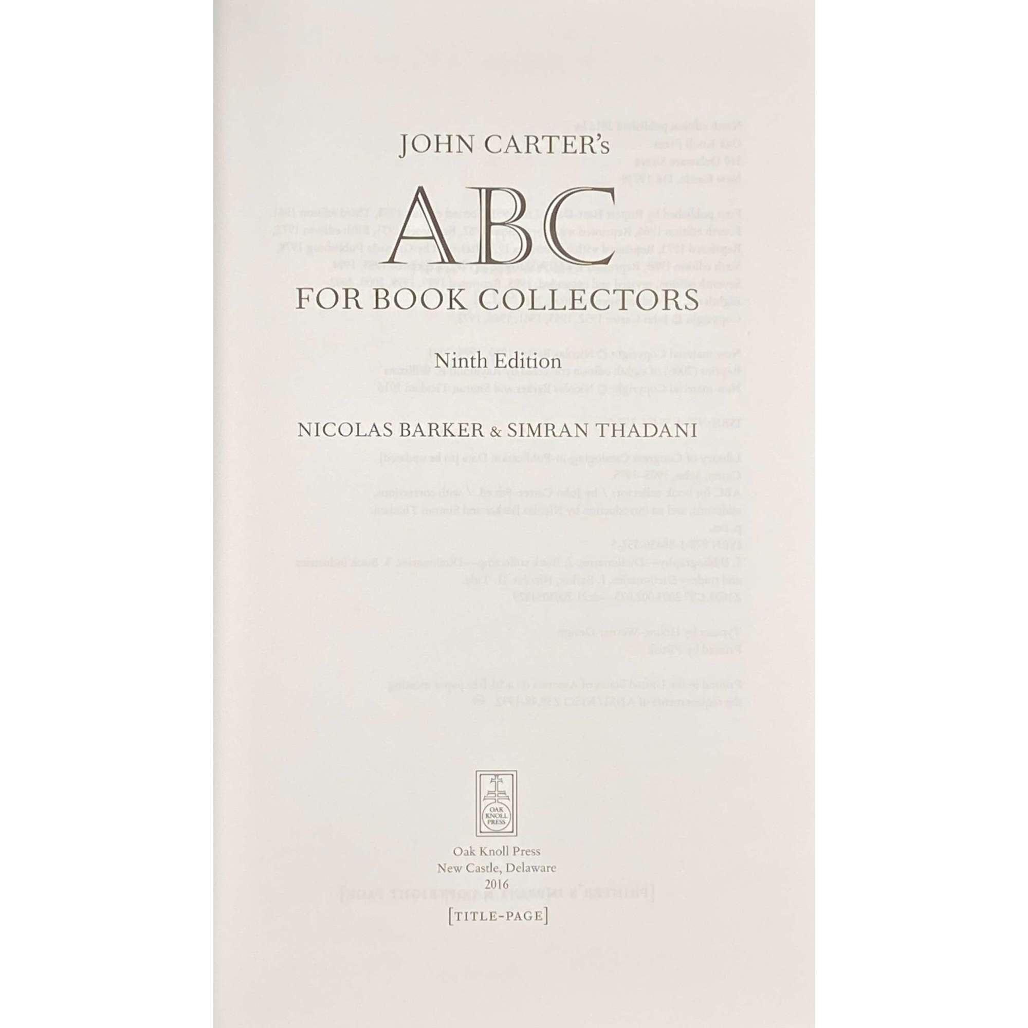 Nicolas Barker, Simran Thadani. John Carter 's ABC for Book Collectors. 9th Edition. — New Castle, DE: Oak Knoll Press, 2016. — 263 p., il.