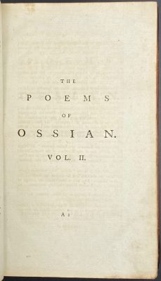 [James Macpherson]. The Poems of Ossian / Translated by James Macpherson, Esq; In Two Volumes. A New Edition; Two volume set. — London: Printed for W. Strahan and T. Cadell, MDCCLXXXIV [1784]. — Vol.1: [i-v] vi-xiii, [2] 3-404 pp; vol.2: [6], [2] 3-435 pp.