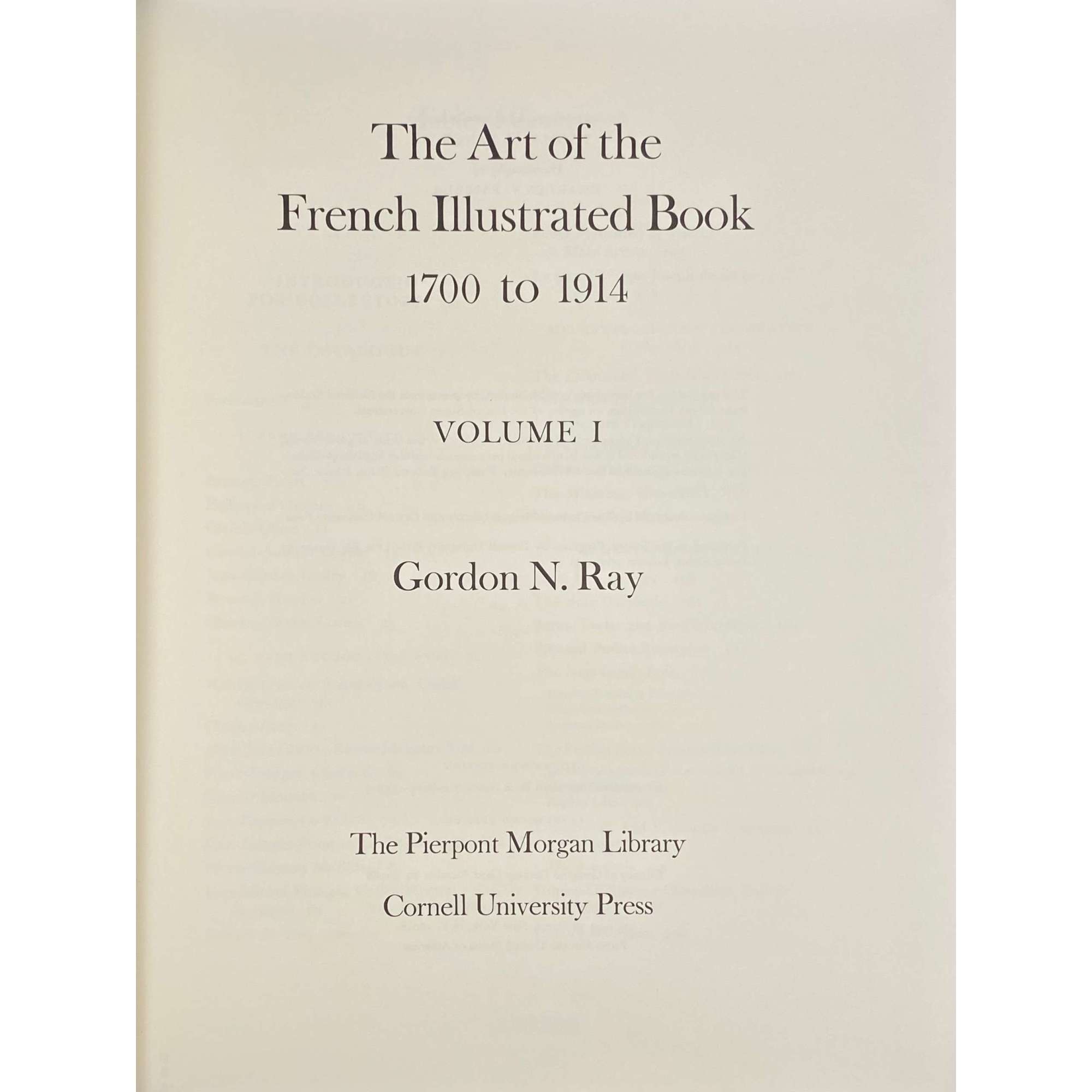 Gordon N. Ray. The Art of the French Illustrated Book 1700 to 1914 (2 vol. set). — NY, London: The Pierpont Morgan Library; Cornell University Press, 1982. — pp.: vol.1: [8] ix-xxxii, [2] 3-245 [3]; vol.2: [8] 247-557 [5], illustr.