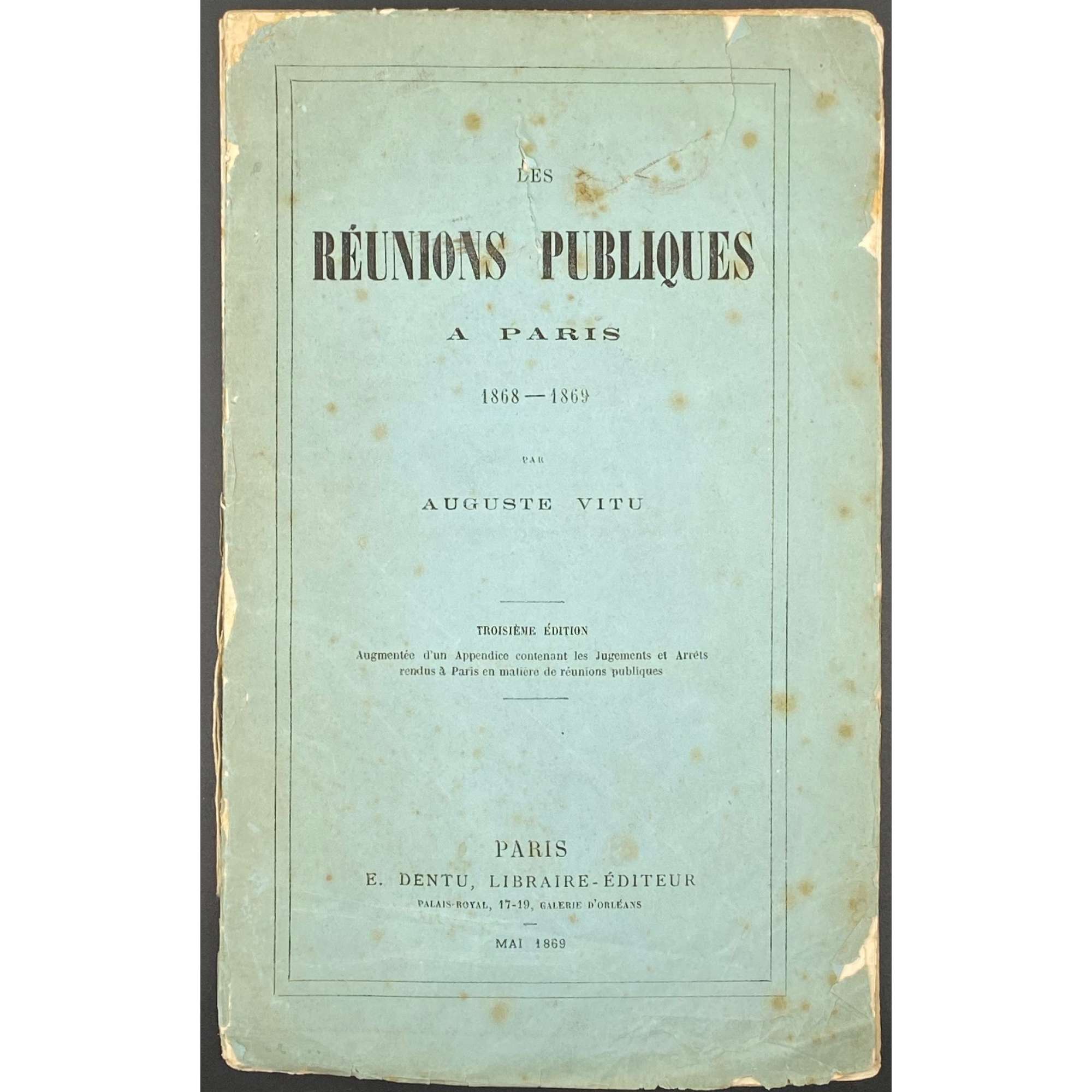 Auguste Vitu. Les réunions publiques à Paris 1868-1869. — Paris: E. Dentu, 1869. — pp.: [1-5] 6-151 [1].