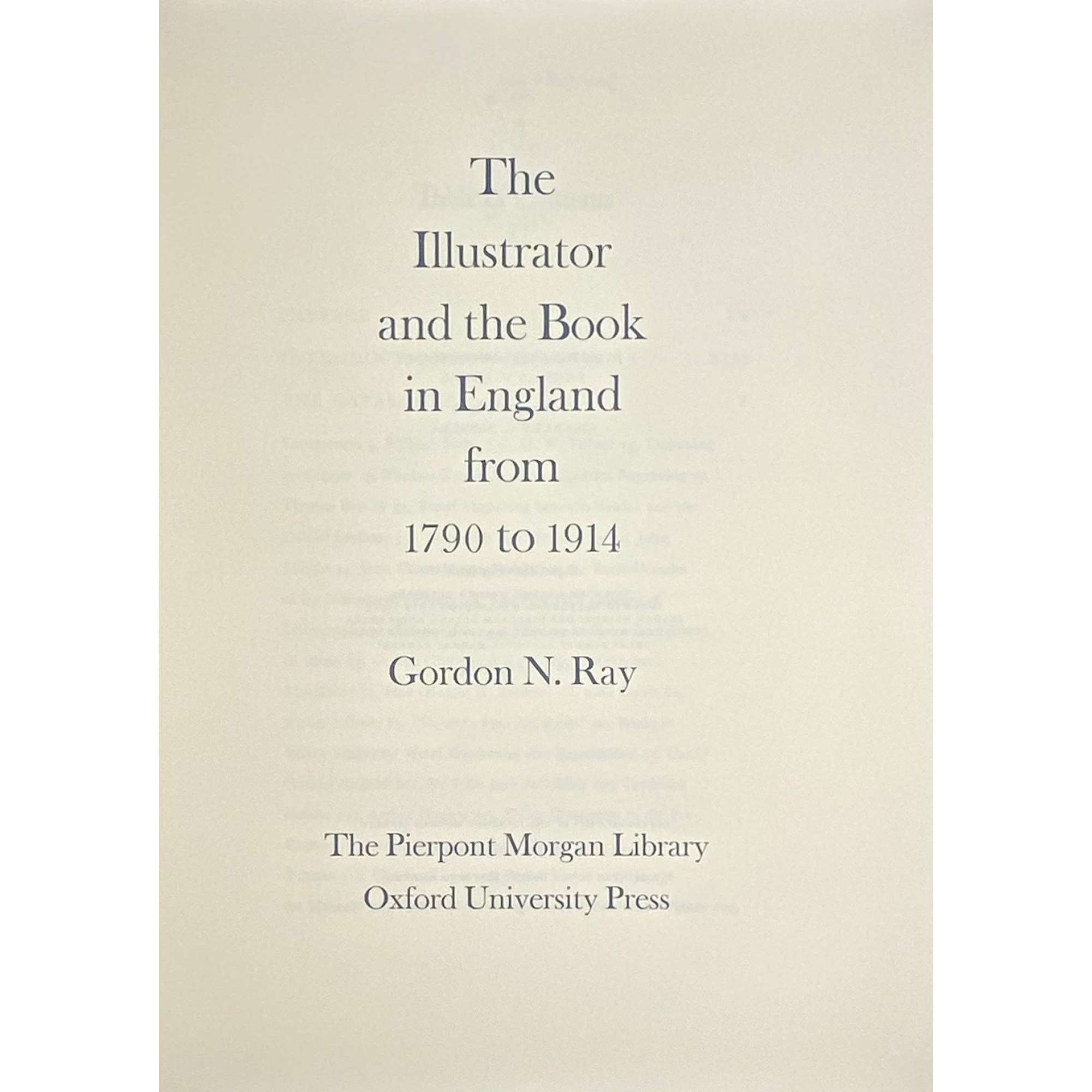 Gordon Norton Ray. The Illustrator and the Book in England from 1790 to 1914 / Bibl. descript. Thomas V. Lange, photo. by Charles V. Passela. The Pierpont Morgan Library, Oxford University Press.  — Oxford : Oxford Univ. Pr., 1976. — pp.: [i-viii] ix-xxxiii [1],  [1-2] 3-336 [4], illustr.