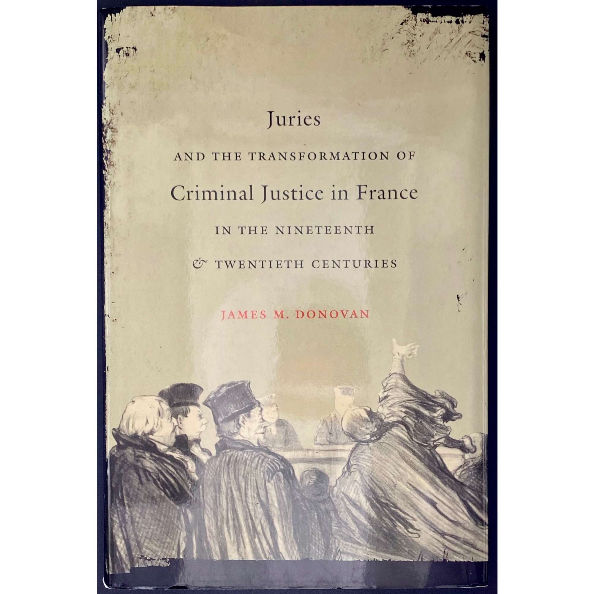 James M.Donovan. Juries and the Transformation of Criminal Justice in France in the Nineteenth and Twentieth Centuries (Studies in Legal History). — Chapel Hill, NC: The University of North Carolina Press, 2010. — pp.: [i-viii] ix [x], 1-262.