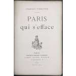 Charles Virmaitre. Paris qui s'efface. — Paris: Albert Savine, 1887. — 2me édition. — pp.: [2 blanks] [2 hf-t, advert.] [t.p., blank] [2 dedicat., blank] [1, 2 - chap.1 cont., blank] [2-3] 4-314 [2 blanks].