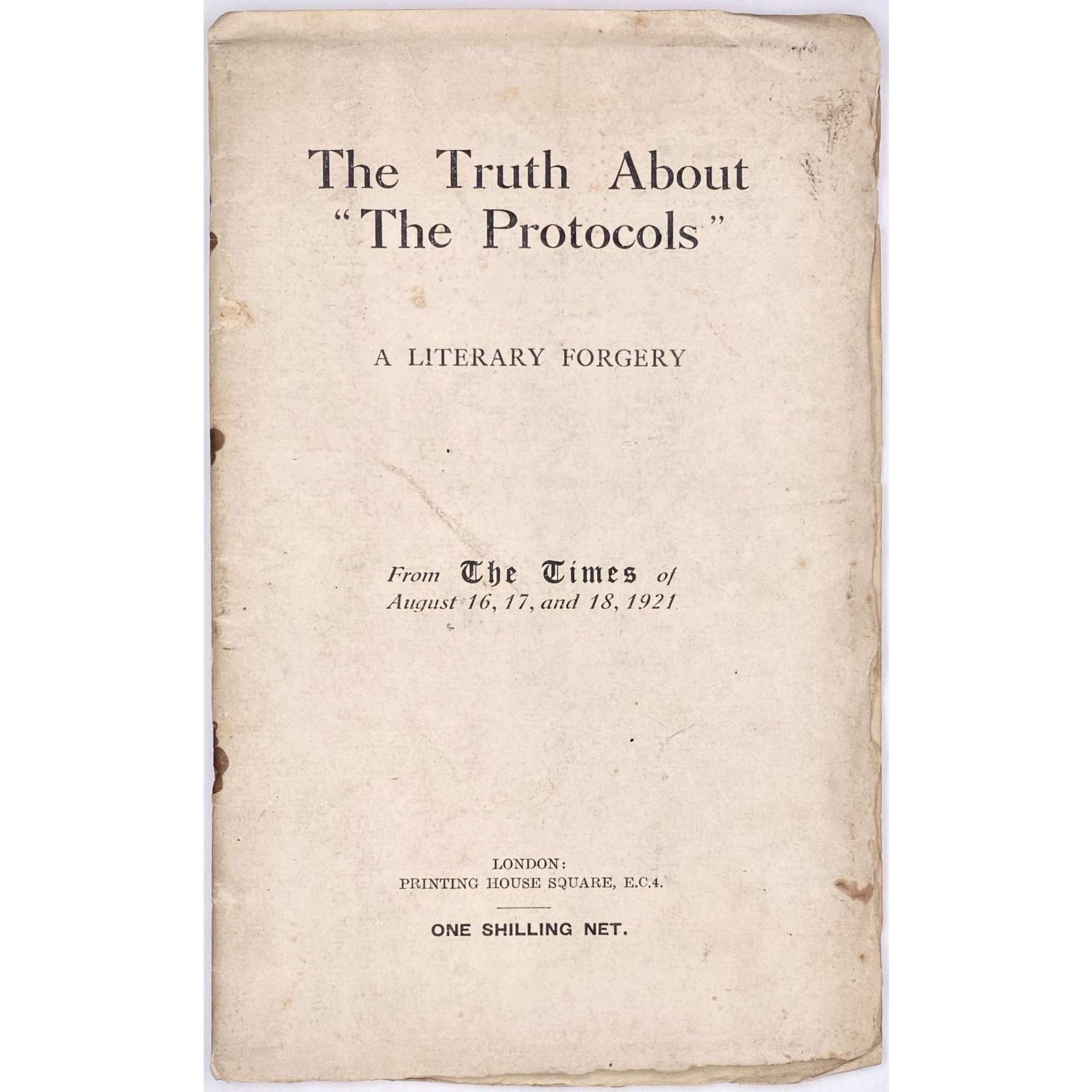 [Philip Graves]. The Truth About "The Protocols" : A Literary Forgery / From the Times of August 16, 17, and 18, 1921. — London: [The Times, 1921]. — pp.: [2 title, coloph.] 3-24.