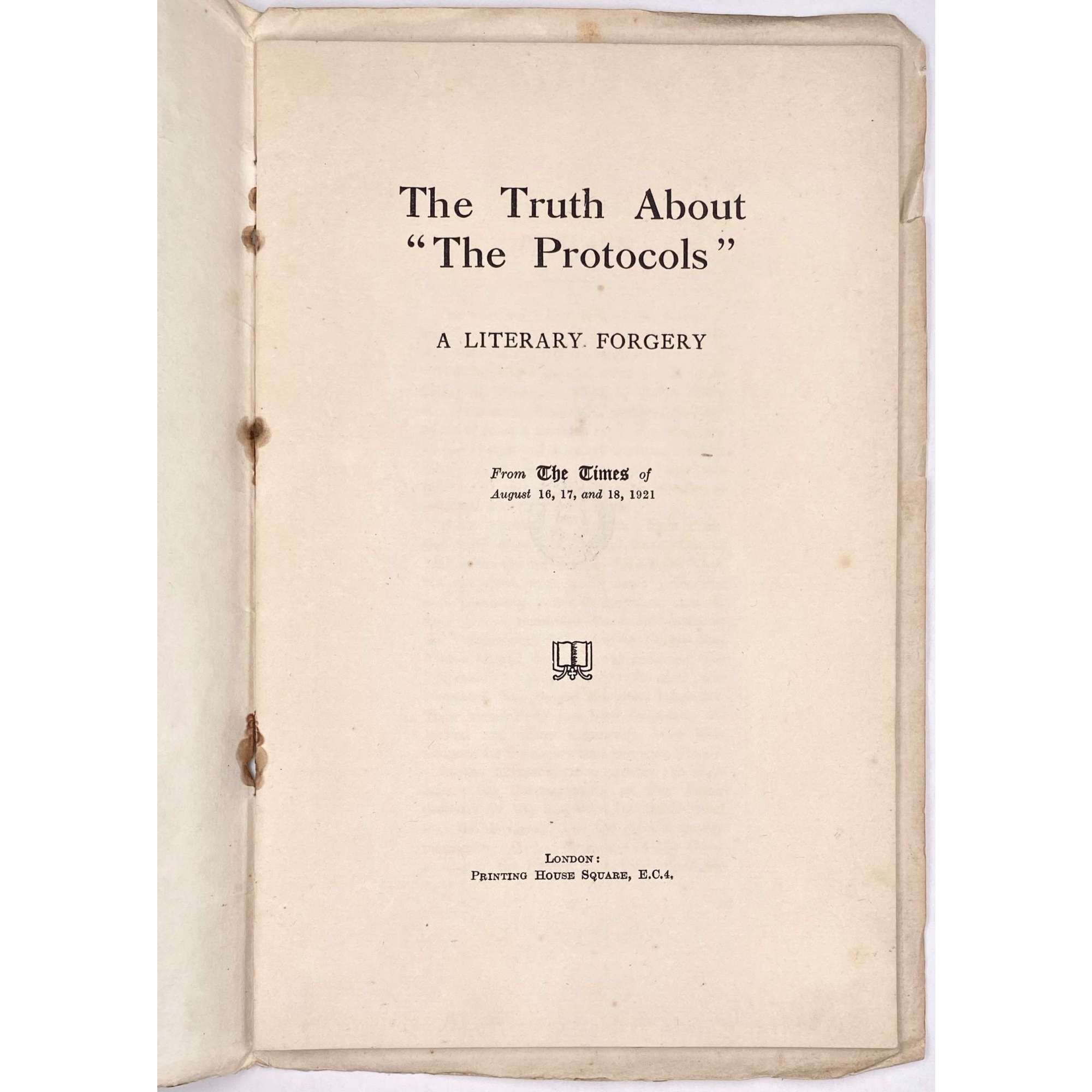 [Philip Graves]. The Truth About "The Protocols" : A Literary Forgery / From the Times of August 16, 17, and 18, 1921. — London: [The Times, 1921]. — pp.: [2 title, coloph.] 3-24.