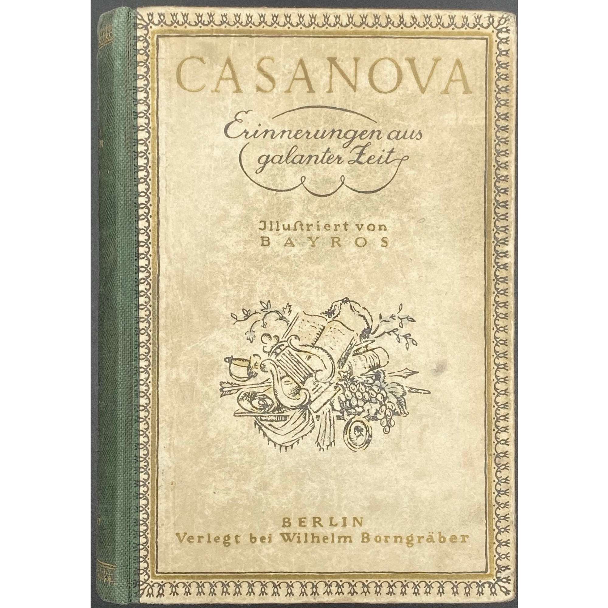 Giacomo Casanova. Erinnerungen aus galanter Zeit / mit Bildern von F. v. Bayros. Eingeleitet von Hanns Heinz Ewers. – Berlin: Wilhelm Borngräber, 1916. – ffl, 2 - cit., advert.] [1-4] 5-557 [558] [2 - table+illustr., printer], bfl.], frontis, and 5 plates.