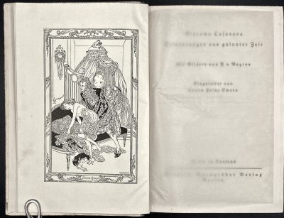 Giacomo Casanova. Erinnerungen aus galanter Zeit / mit Bildern von F. v. Bayros. Eingeleitet von Hanns Heinz Ewers. – Berlin: Wilhelm Borngräber, 1916. – ffl, 2 - cit., advert.] [1-4] 5-557 [558] [2 - table+illustr., printer], bfl.], frontis, and 5 plates.