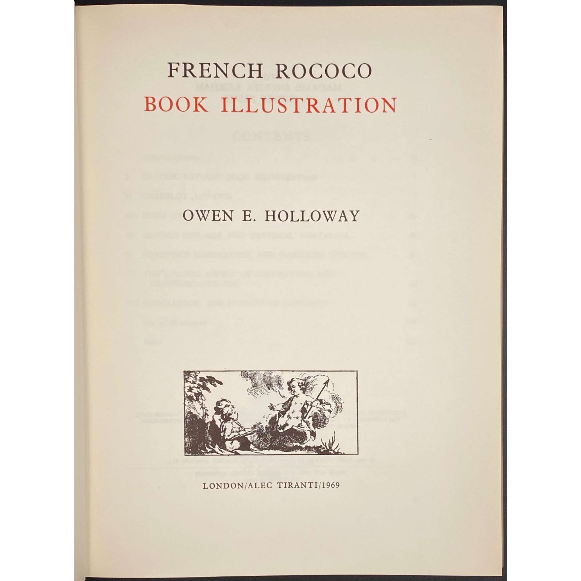 Owen E. Holloway. French Rococo Book Illustration. – London: Alec Tiranti, 1969. – pp.: ffl [2 blanks] [i-iv] v-vi, 1-283, bfl.