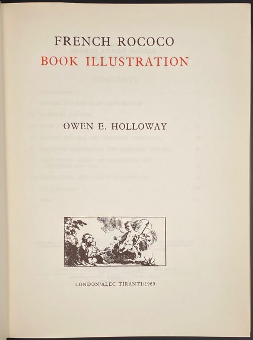 Owen E. Holloway. French Rococo Book Illustration. – London: Alec Tiranti, 1969. – pp.: ffl [2 blanks] [i-iv] v-vi, 1-283, bfl.