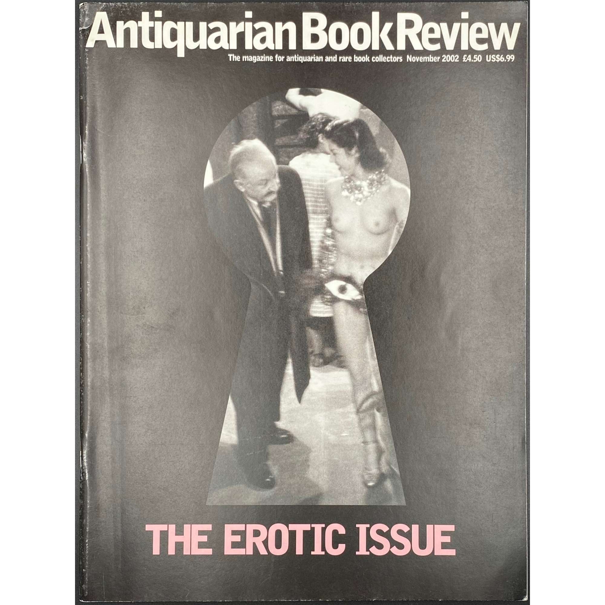 Antiquarian Book Review. The Erotic Issue / vol. 29, number 9, issue 333. November 2002. – London: Countrywide Editions Limited, 2002. pp.: [1-3, incl. fc] 4-74 [2].