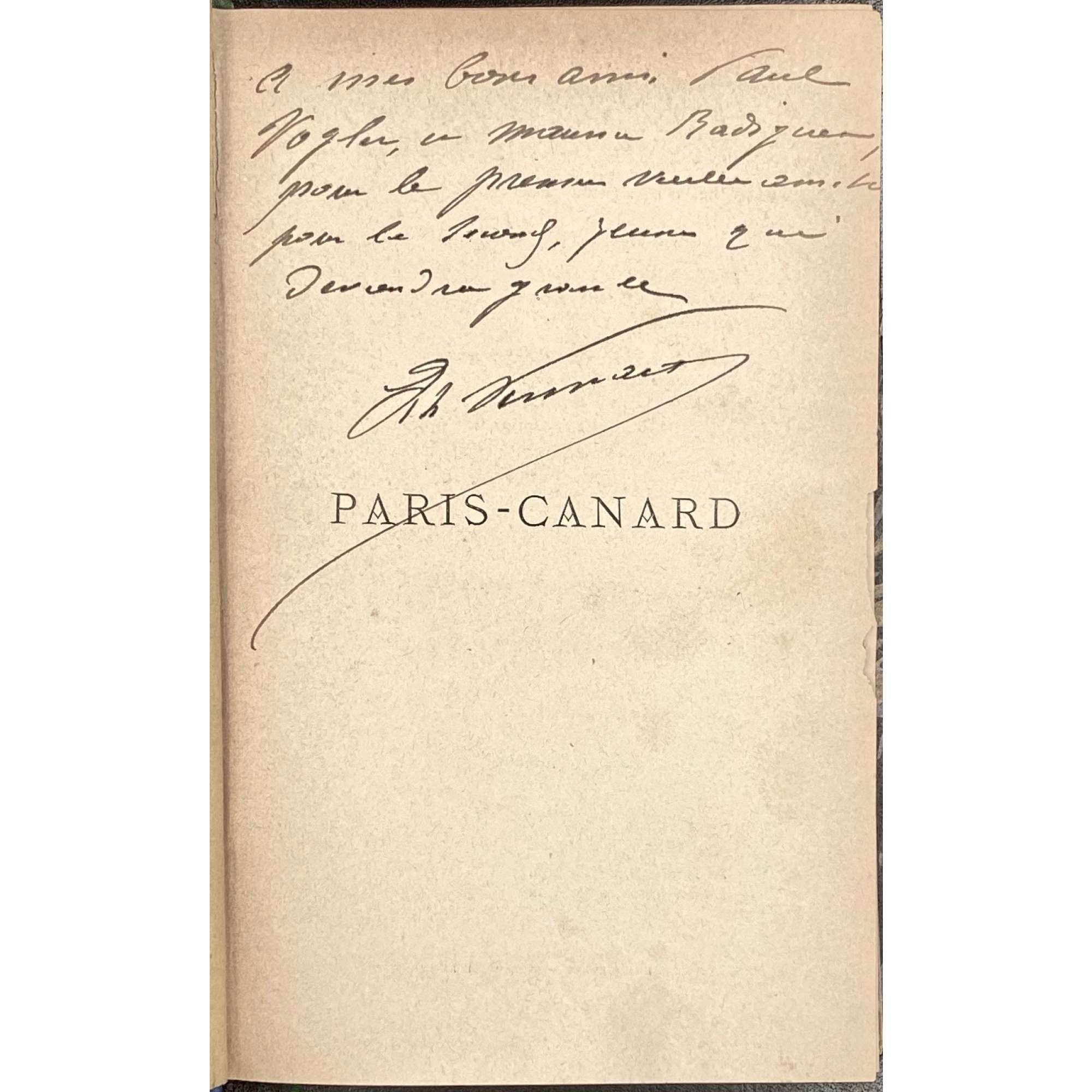 Charles Virmaître. Paris-Canard. – Paris: Albert Savine, 1888. – pp.: ffl [2 blanks] [2 orig. yellow cover, verso blank] [2 - ht, advert.] [2 - t.p., blank] 1-319 [320 blank] [2 back orig. cover, recto blank]. [Autograph].