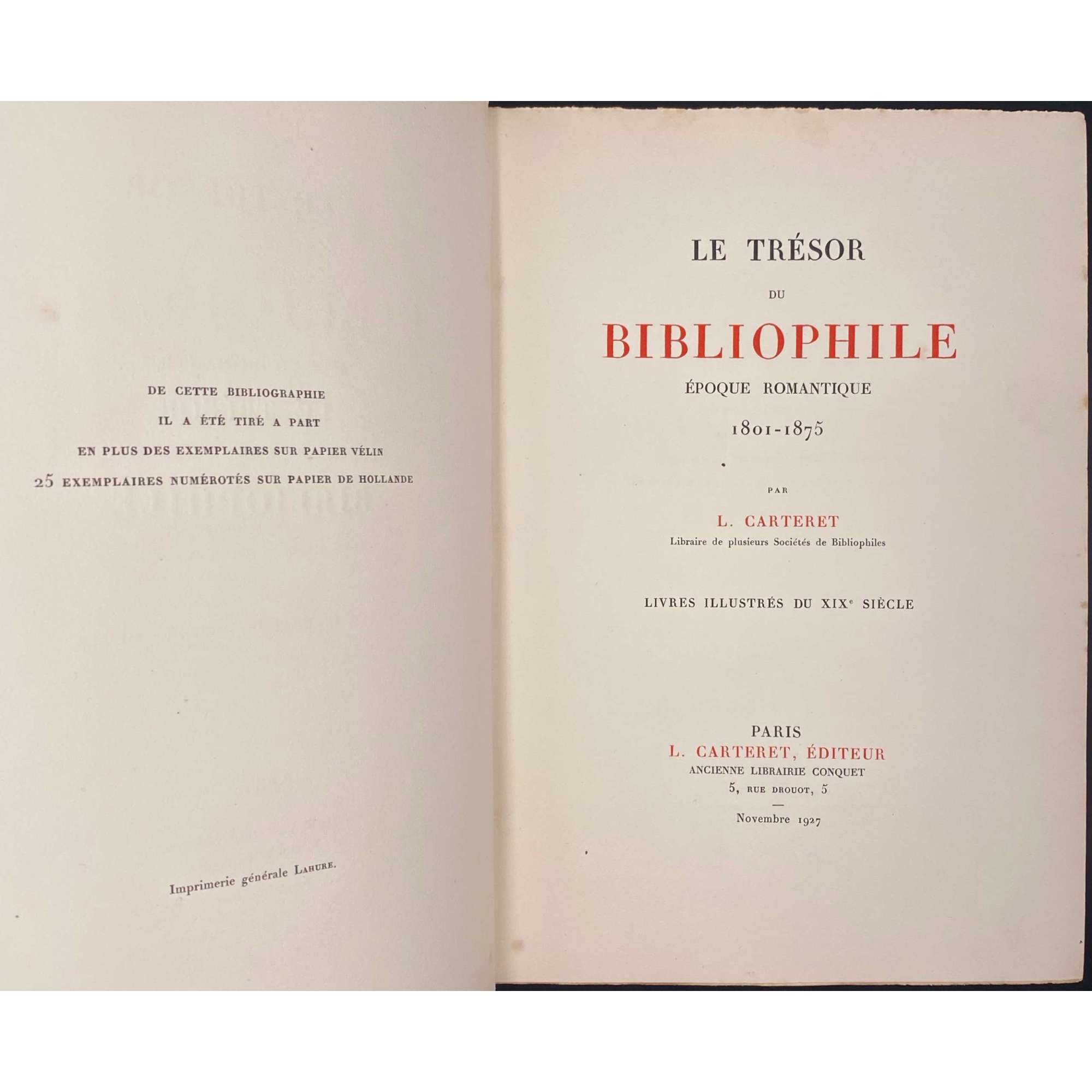 Léopold Carteret. Le trésor du bibliophile. Epoque romantique. 1801-1875 / Livres illustrés du XIXe siècle. – Paris: L. Carteret; imprim. Lahure, 1927. 