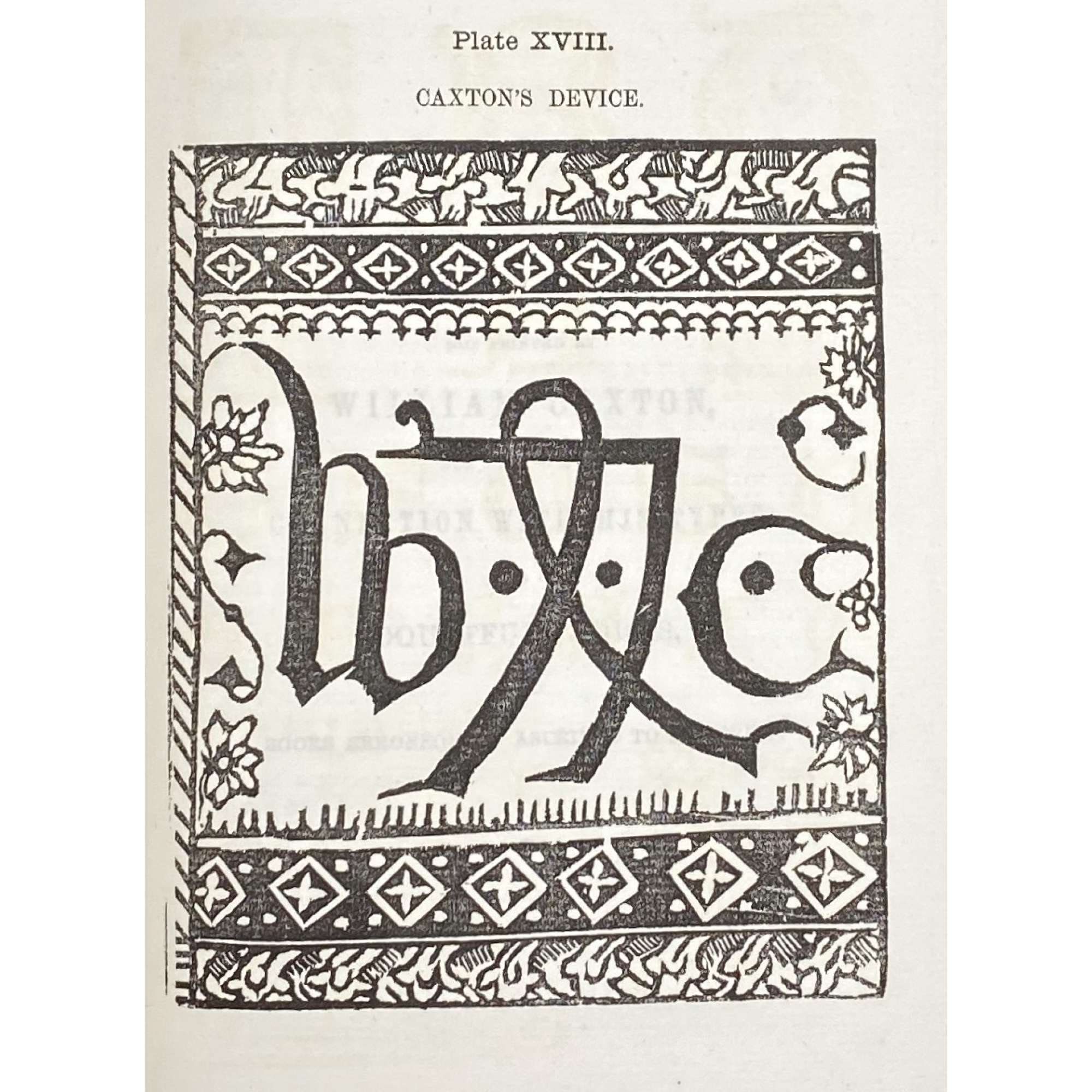 William Blades. The biography and typography of William Caxton, England's first printer. – London: Trübner, 1877.