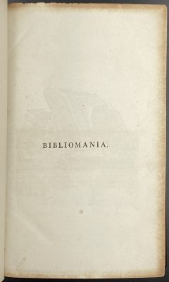 Thomas F. Dibdin. Bibliomania or book madness: a bibliographical romance.  – London, 1811.