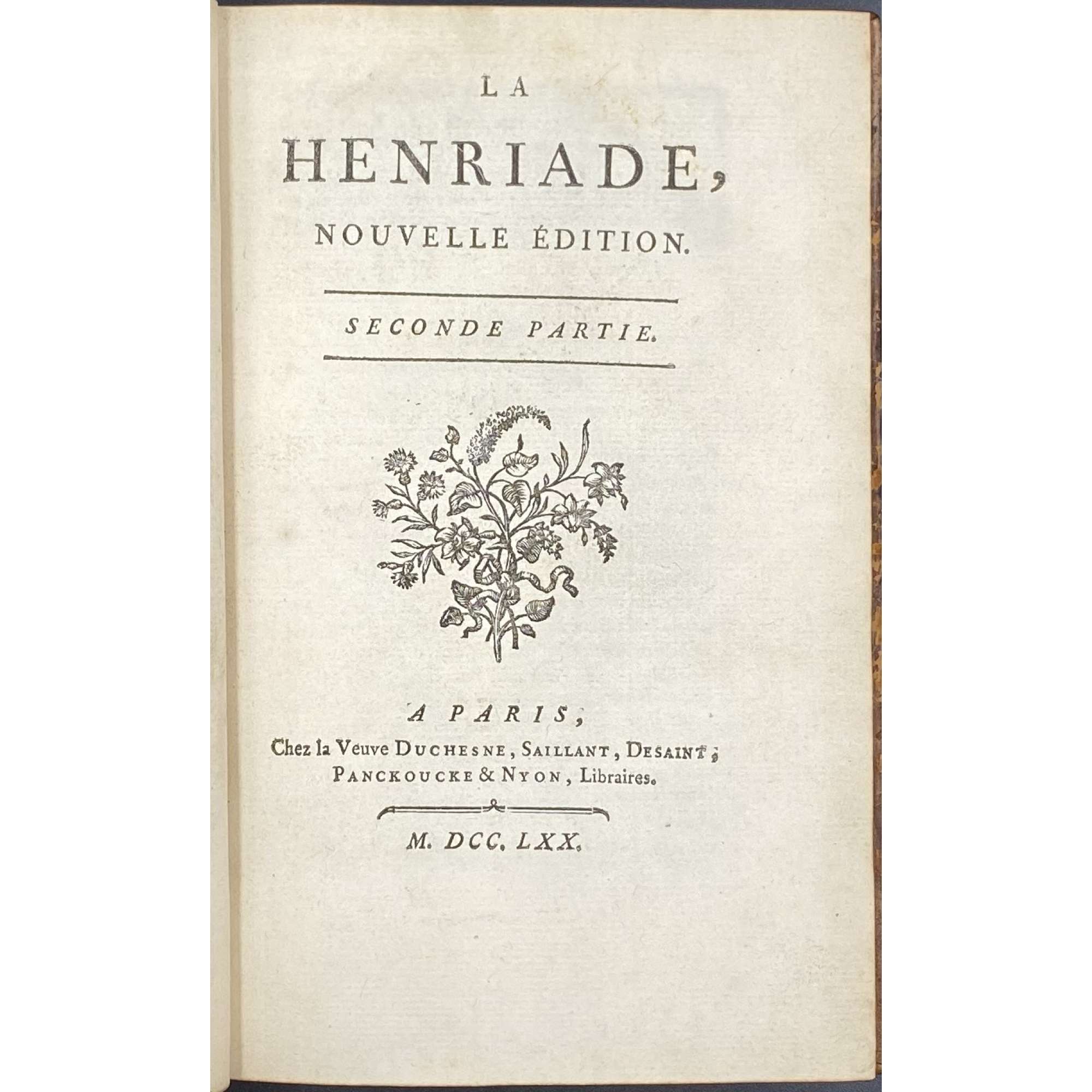 [Voltaire]. La Henriade, nouvelle édition / 2 Vol. — Paris: la Veuve Duchesne, Saillant, Desaint, Panckoucke et Nyon, [1769]-1770.