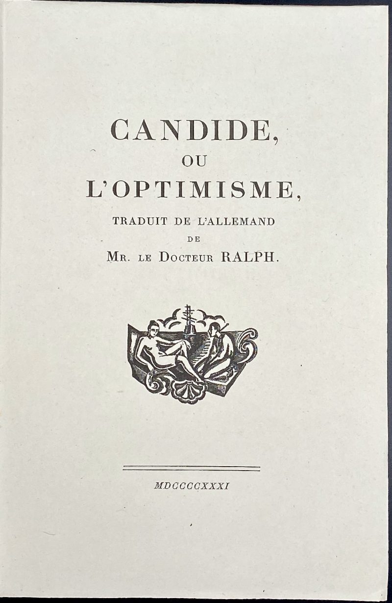 [Voltaire]. Candide, ou l'optimisme, traduit de l'allemand de Mr. le ...