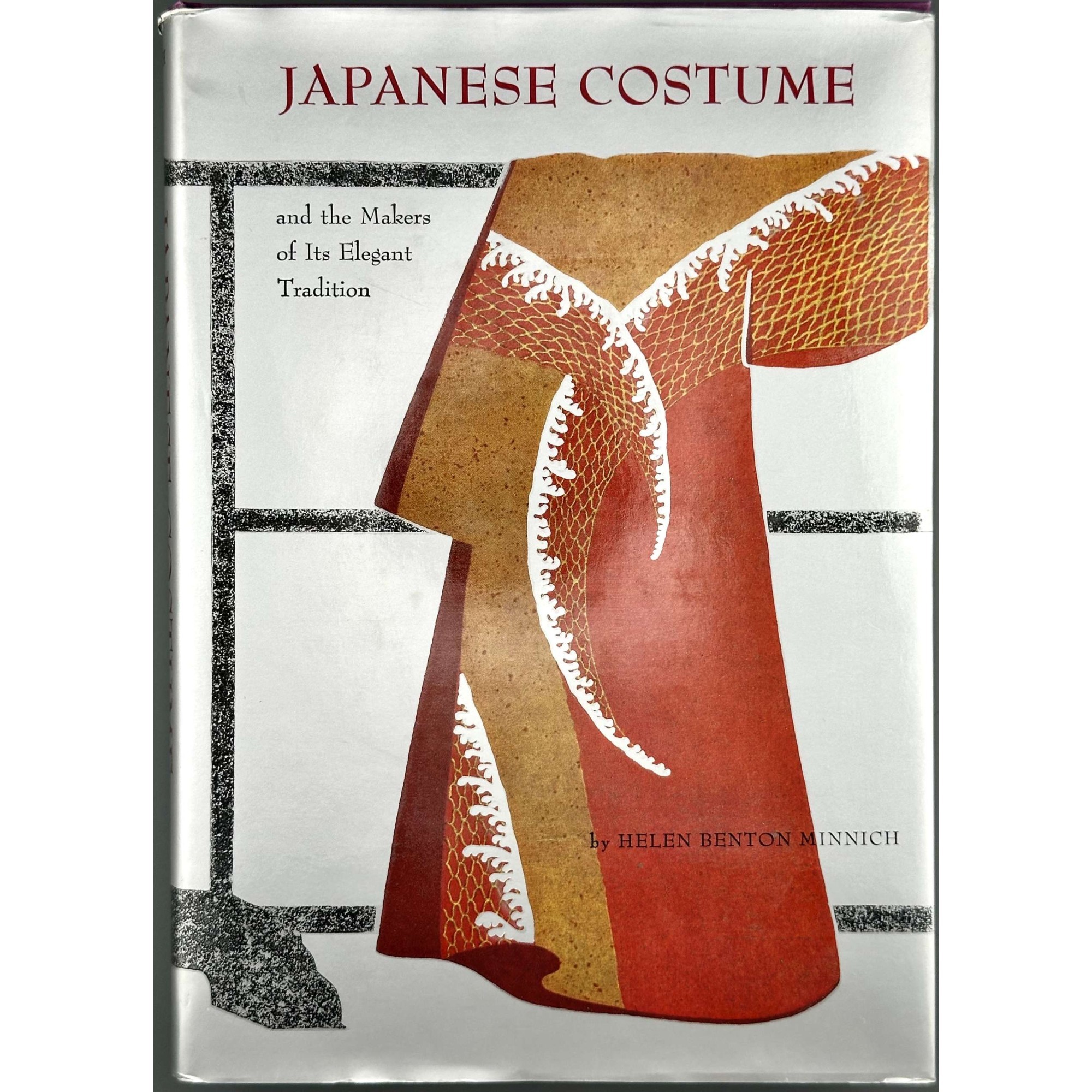 Helen Benton Minnich. Japanese Costume and the Makers of Its Elegant Tradition. — Rutland, VT; Tokyo: Charles E. Tuttle Co., 1986.