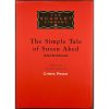 Anonymous. The Simple Tale of Susan Aked or, Innocence Awakened, Ignorance Dispelled / illustrations by Chris Price (The Scarlet Library). — London: Erotic Print Society, 2002.